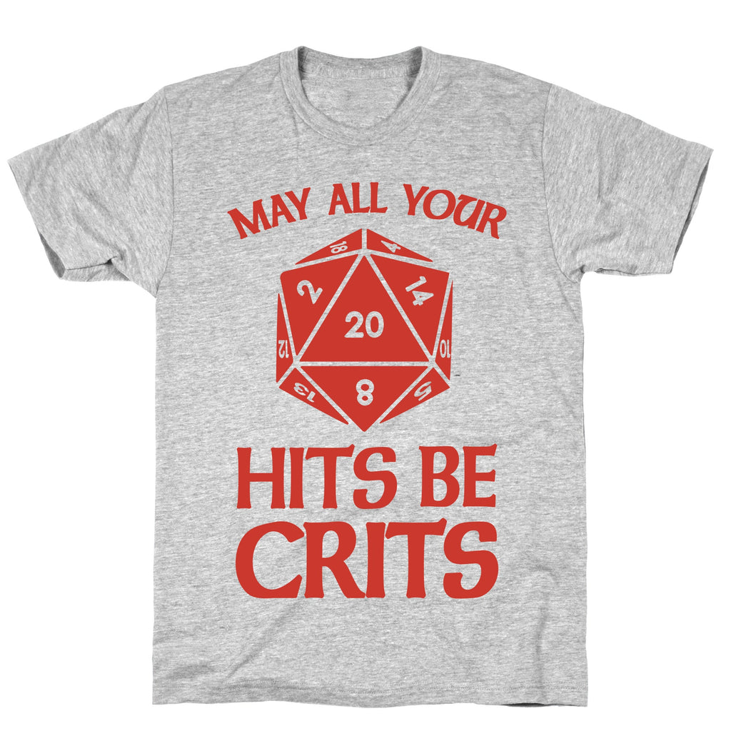 May All Your Hits Be Crits T-Shirt
