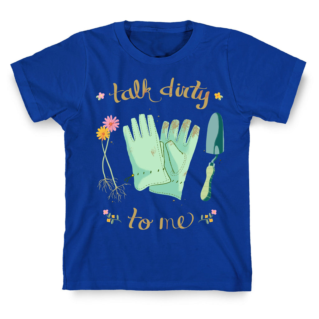 Talk Dirty to Me T-Shirt