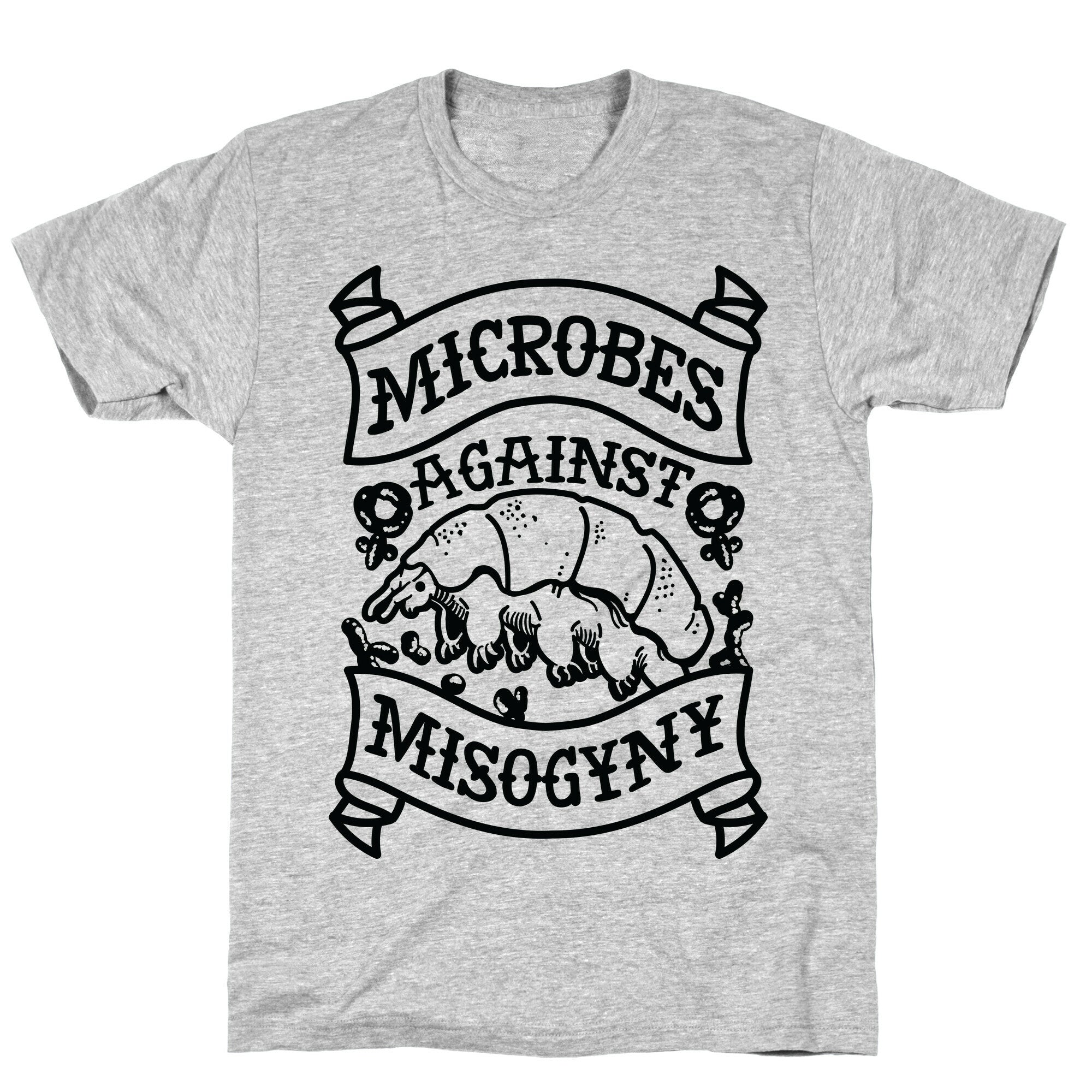 Microbes Against Misogyny T-Shirt