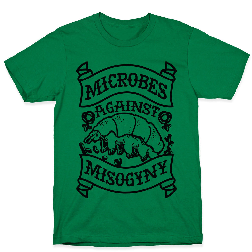 Microbes Against Misogyny T-Shirt