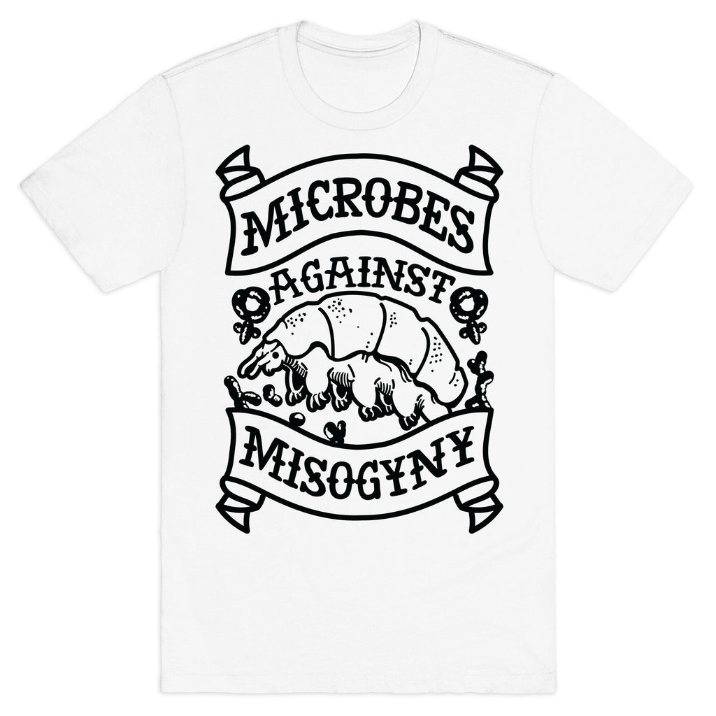 Microbes Against Misogyny T-Shirt