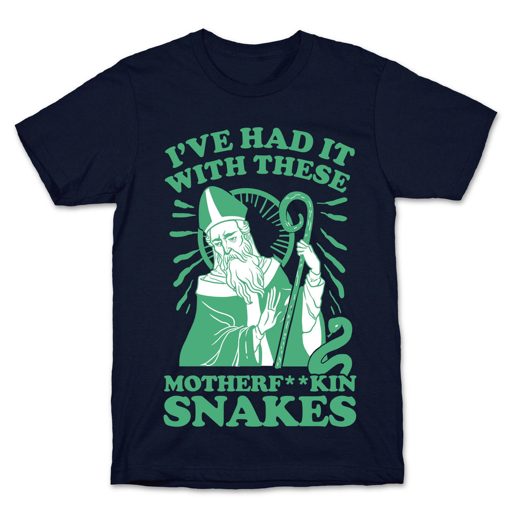 I've Had It With These Motherf**kin Snakes T-Shirt
