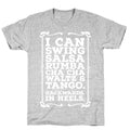 I Can Dance Backwards in Heels T-Shirt