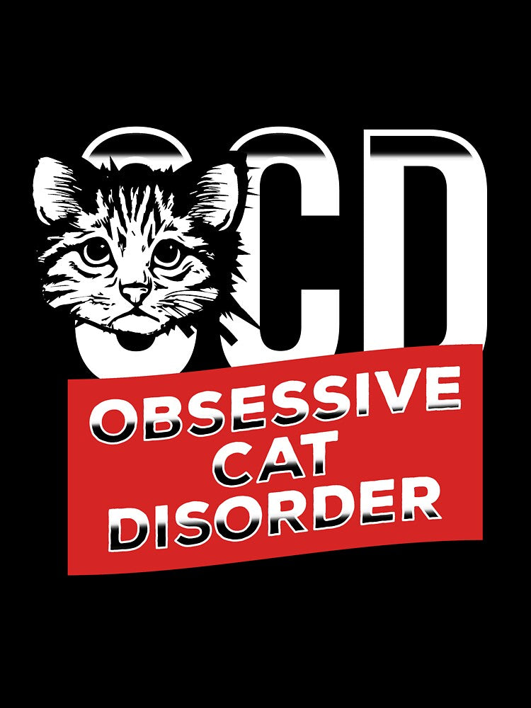 OCD Obsessive Cat Disorder perfect for crazy cat lovers shirt and mugs by djpraxis