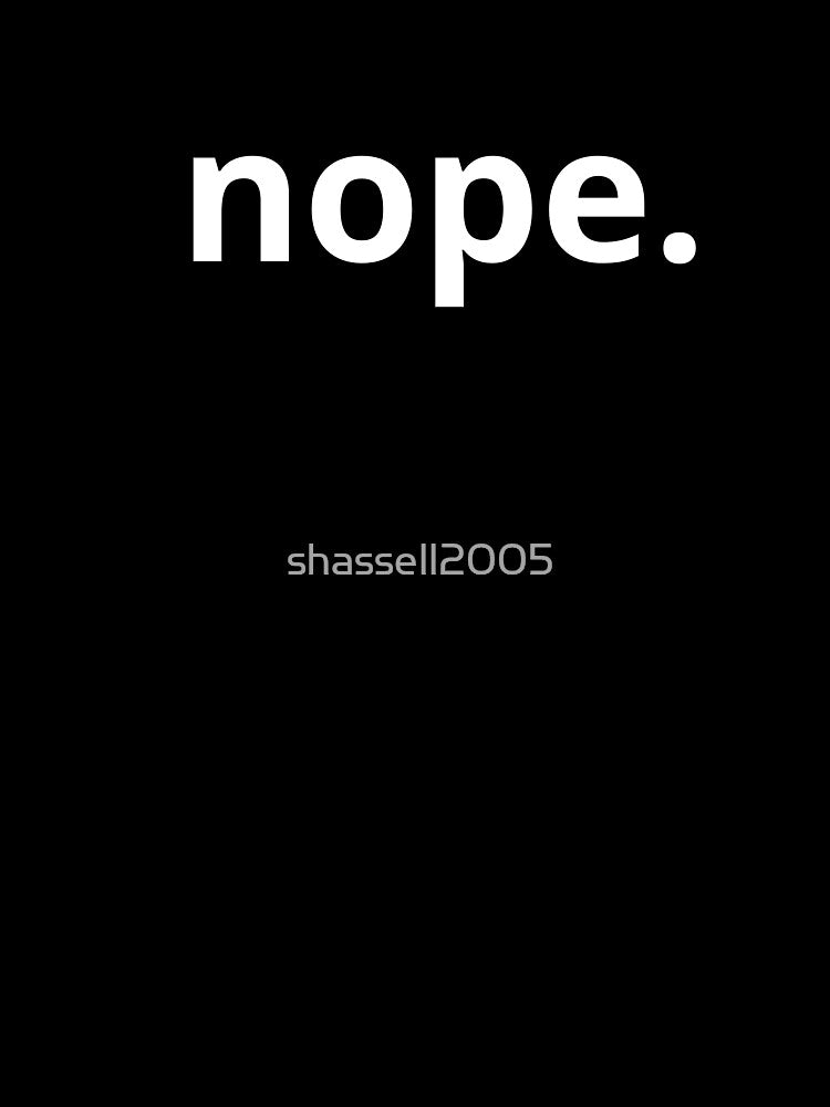 Nope by shassell2005