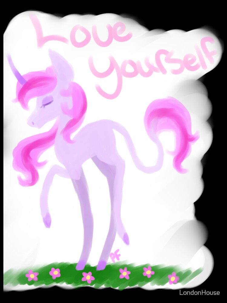 "Dare To Love Yourself" by LondonHouse