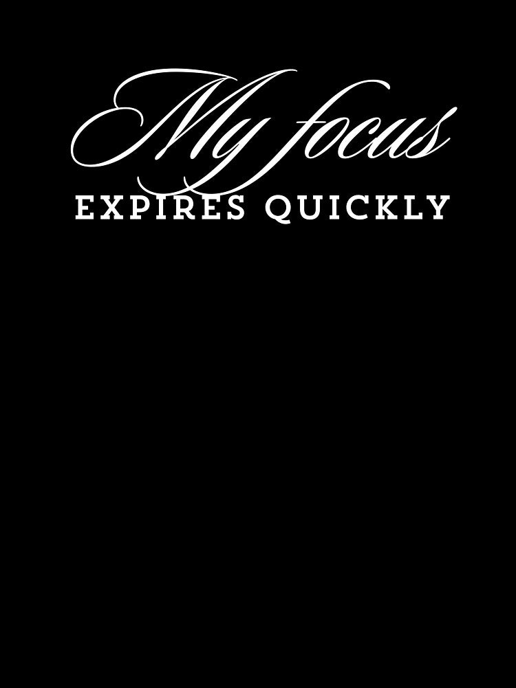 My Focus Expires Quickly, Smart Distance In A Bold Style by JokeAndStyle