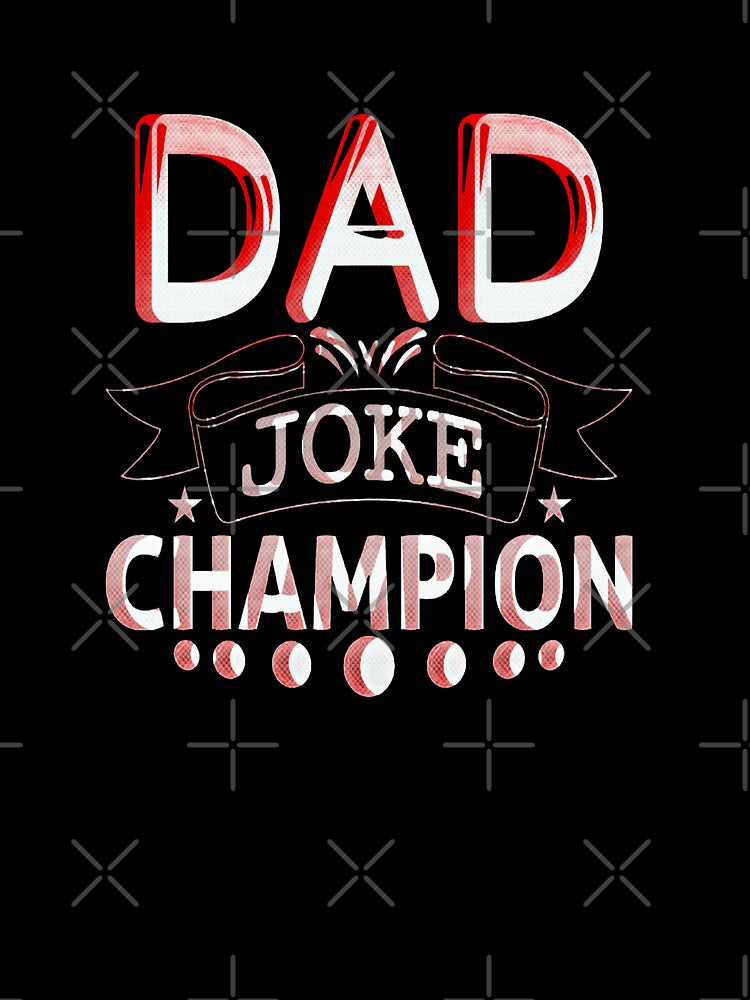 Dad Joke Champion by creativerooney