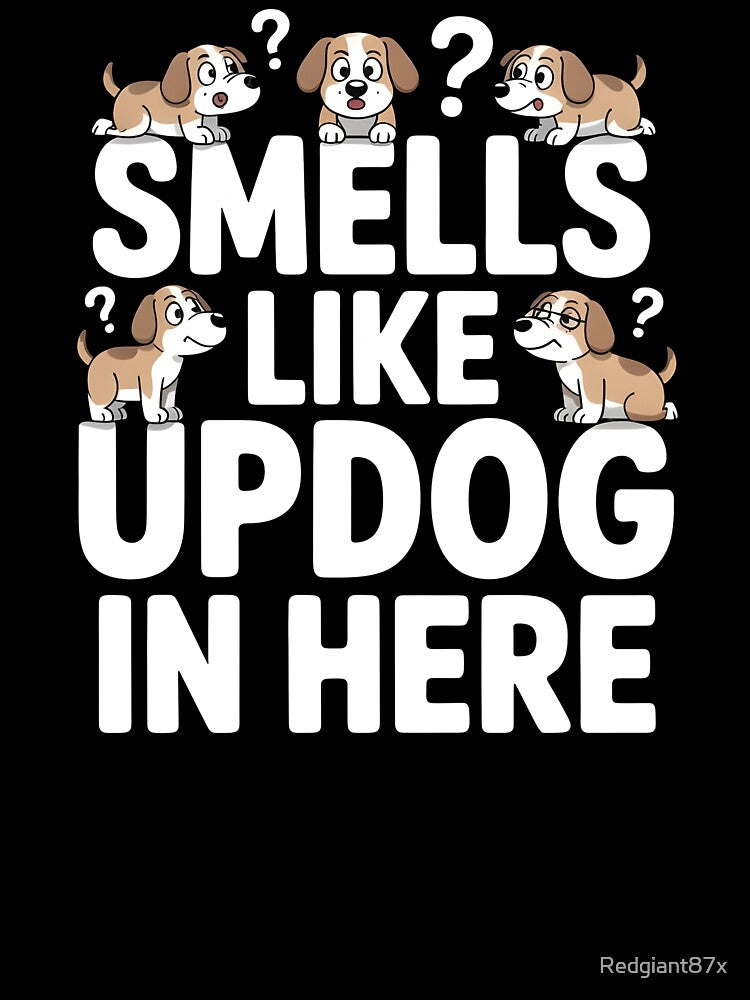 Smells Like Updog In Here – Dad Joke Sarcastic Humor Quote by Redgiant87x