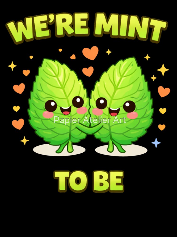We're Mint To Be Cute Food Pun by Papier Atelier Art