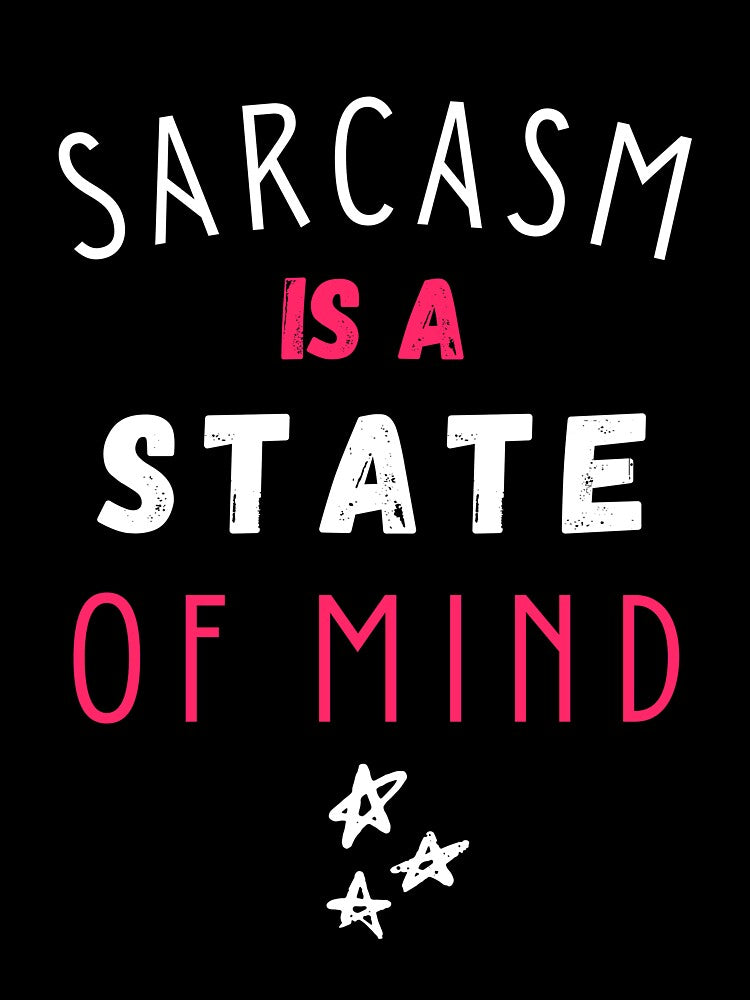 Sarcasm is a state of mind by Matheus2001