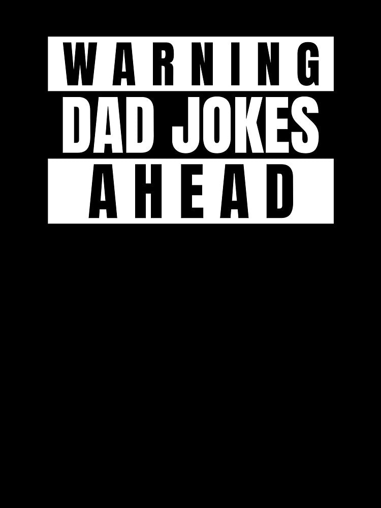Warning: Dad Jokes Ahead by RR-Creative