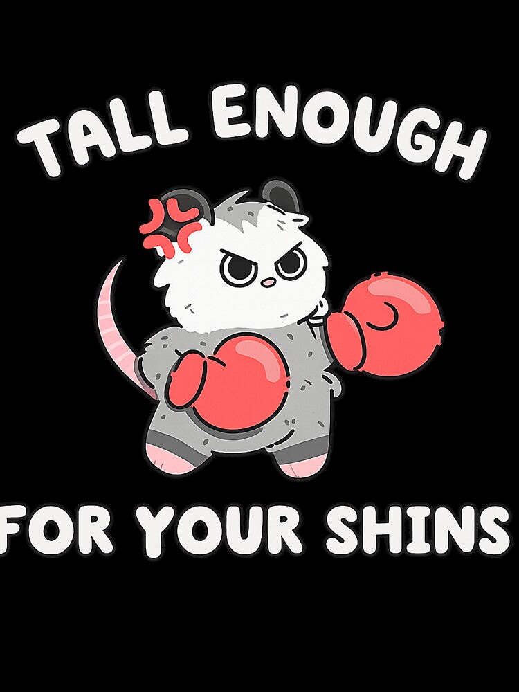 Tall Enough For Your Shins, Funny Possum Meme Graphic, Sarcastic Gift by faridman