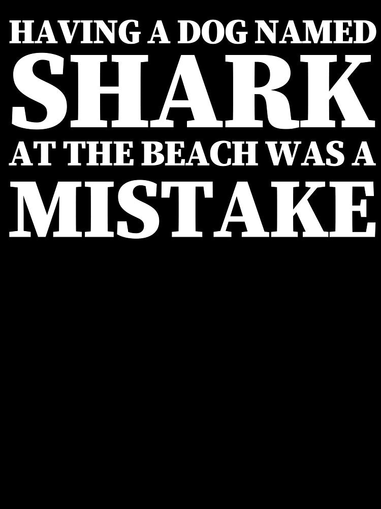 Funny Sarcastic Adult Dark Humor Dog Shark Quote by aymanehammi