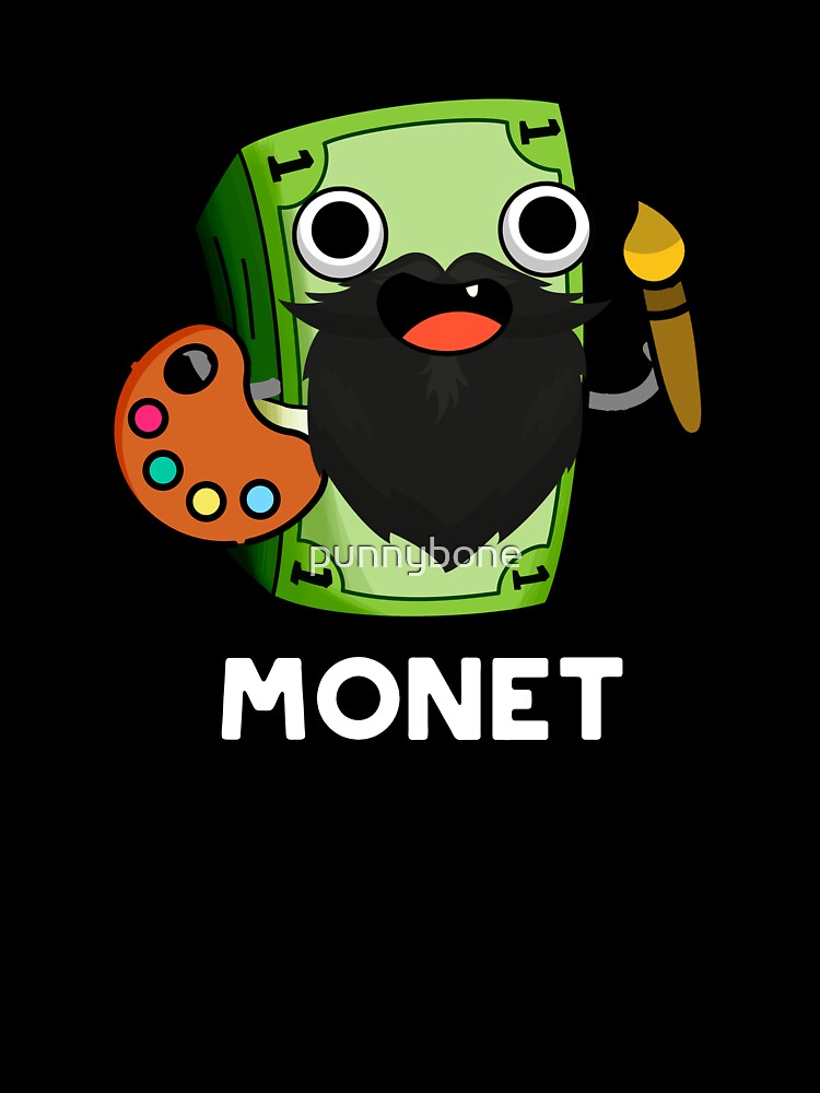 Monet Funny Artist Money Pun (Dark BG) by punnybone