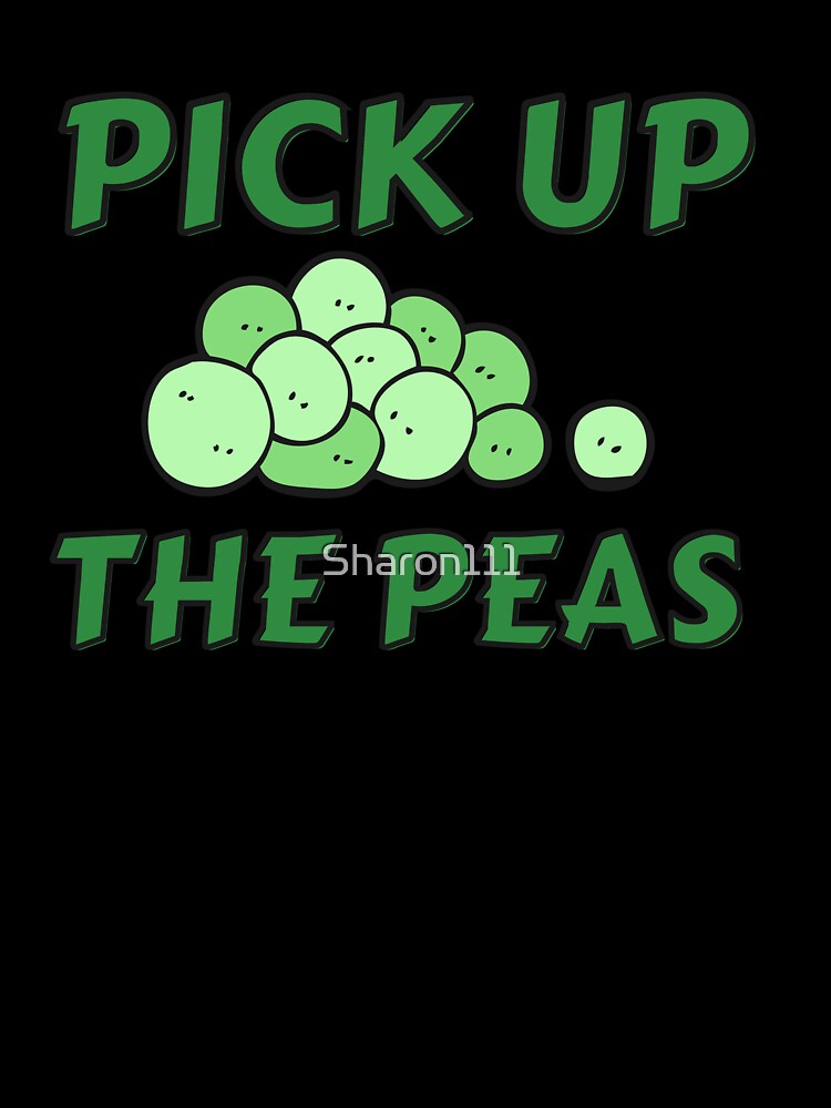 PEAS,FUNNY food quotes by Sharon111
