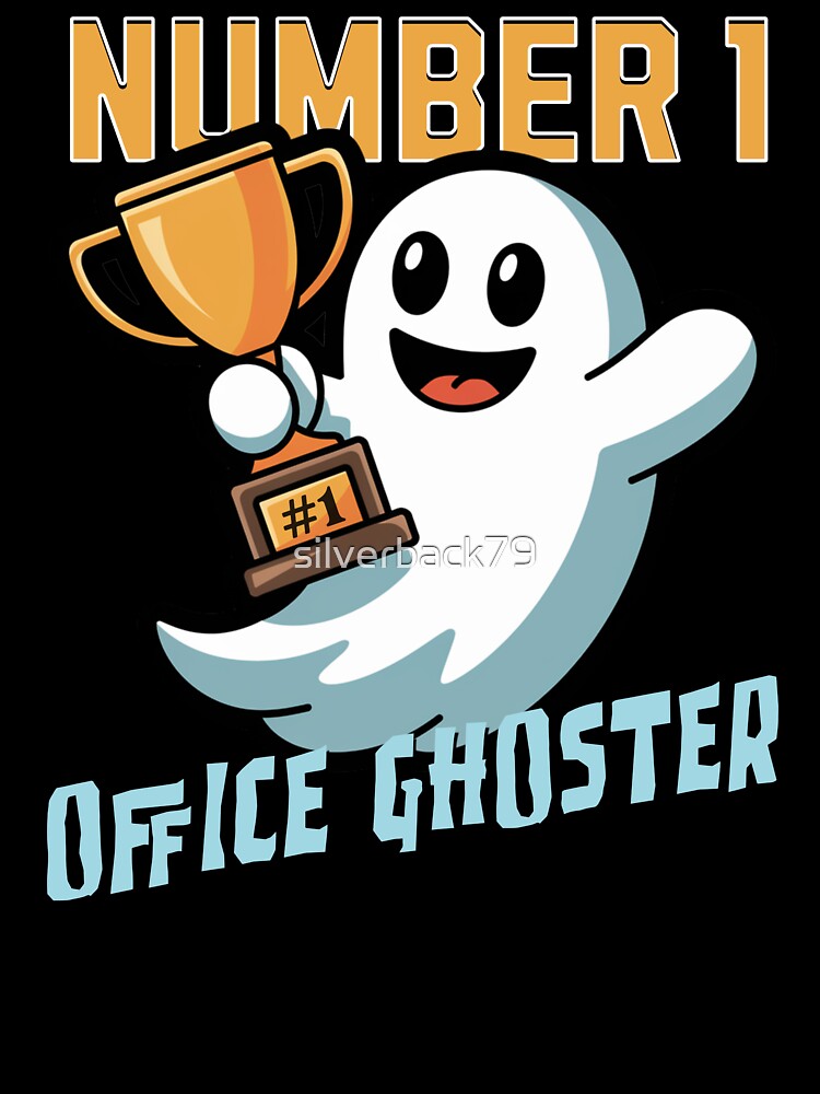 Number One Office Ghoster | Funny Office Ghosting Shirt by silverback79