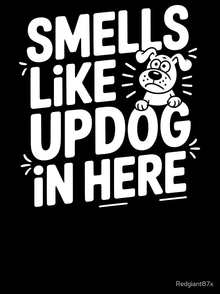 Smells Like Updog In Here – Dad Joke Updog Joke Sarcastic Humor by Redgiant87x