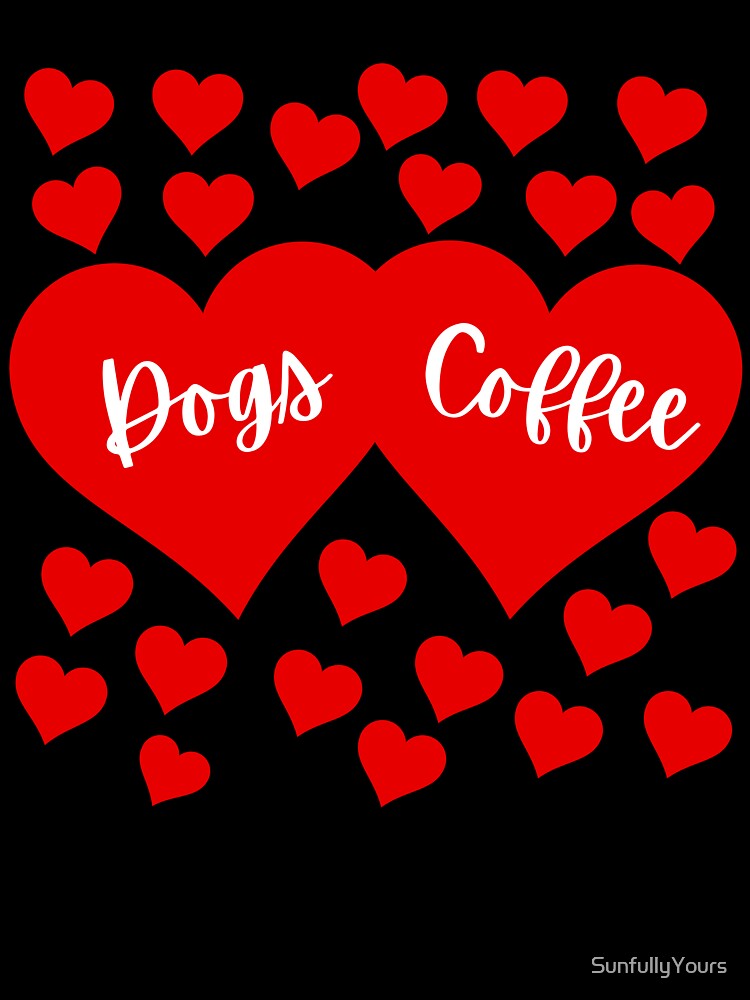 Dog Mother Coffee Lover by SunfullyYours