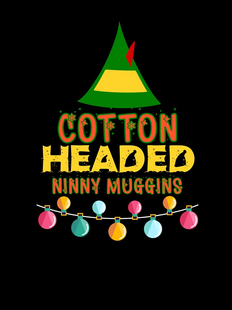 COTTON HEADED NINNY MUGGINS FUNNY NOVELTY CHRISTMAS by AllThatIsWelsh