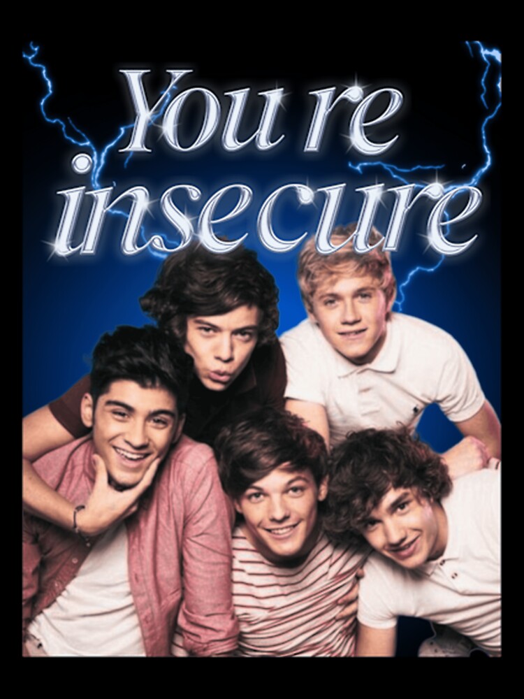 Youre Insecure (Meme) by Goshopeed