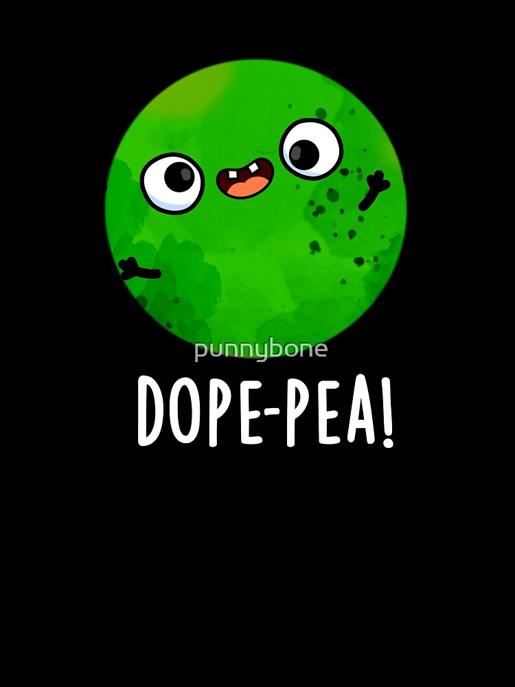 Dope-pea Funny Dopey Pea Pun (Dark BG) by punnybone