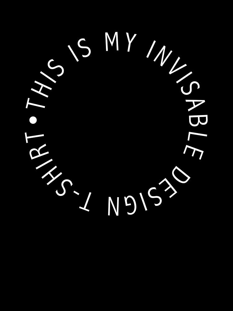 This Is My Invisable Design T-shirt by autlu