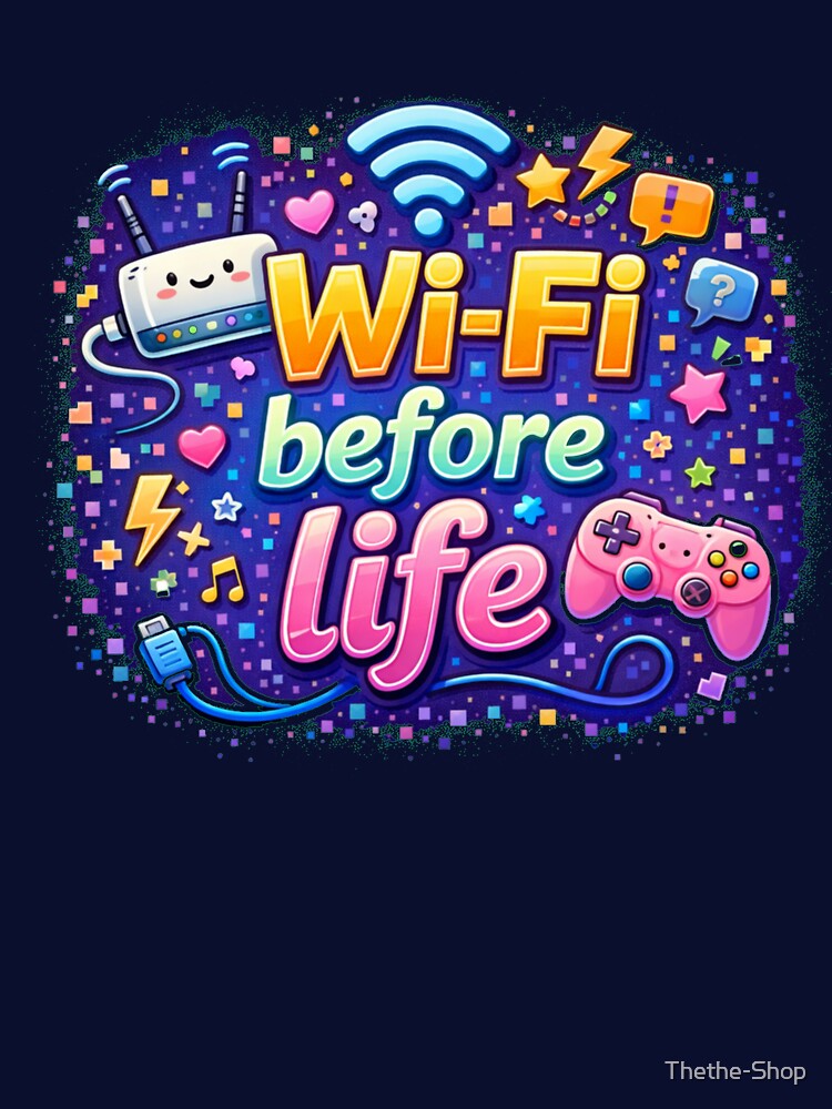Geek Humor – Wi-Fi Before Life – Minimalist by Thethe-Shop