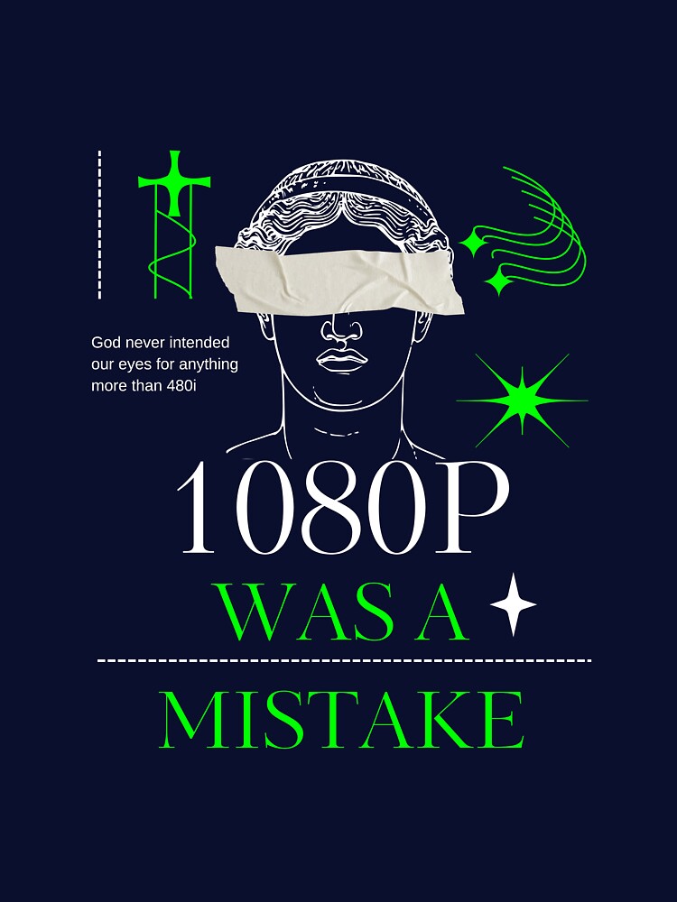 1080p was a mistake by Emotion-Engine