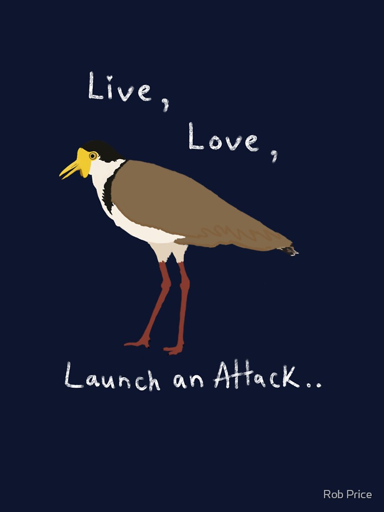 Live, Love, Launch an Attack.. by Rob Price