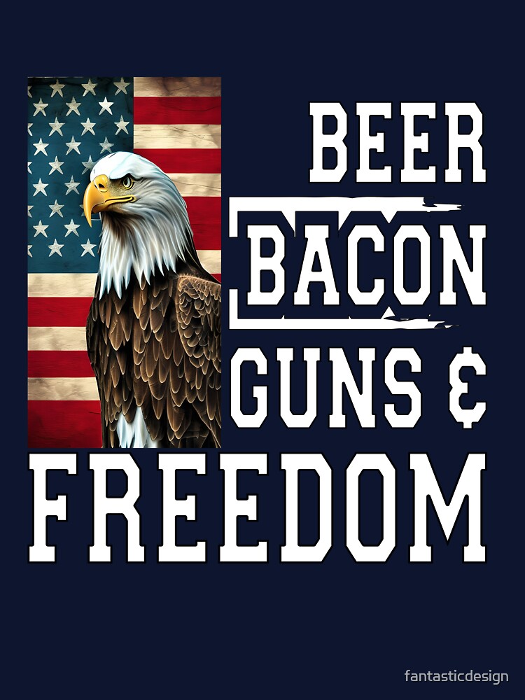 Beer Drinker Drinking Beer Bacon Guns & Freedom by fantasticdesign