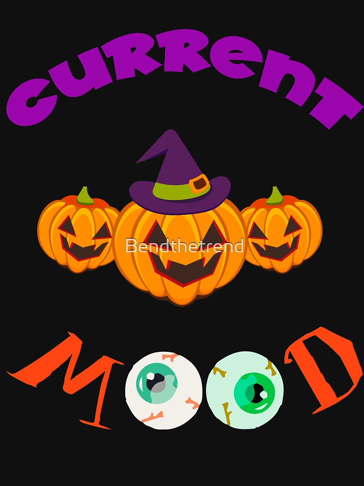 Halloween Pumpkin Current Mood Spoop Novelty Shirt by Bendthetrend