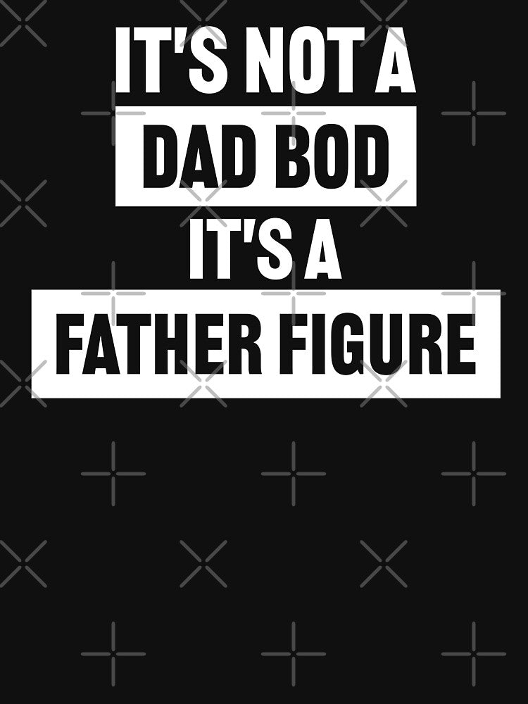 it's not a dad bod it's a father figure Shirt. Funny Dad joke Shirt. Father's day Shirt. Funny Dad Sticker. Dad Socks. Gift for Father. Funny Husband Shirt. Gift for him. Papa Shirt. by Aknarin Thika