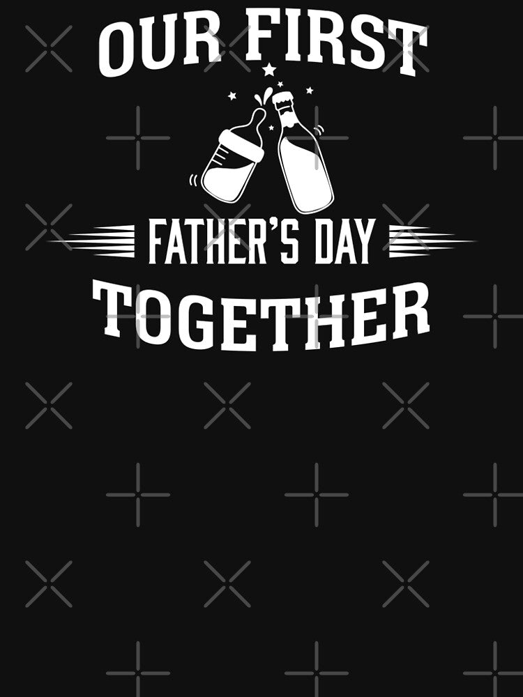 Our First Fathers Day Together Shirt. Father's day Shirt. Funny Dad joke Shirt. Funny Dad Sticker. Dad Socks. Gift for Father. Funny Husband Shirt. Gift for him. Infant Gift. Papa Shirt. by Aknarin Thika