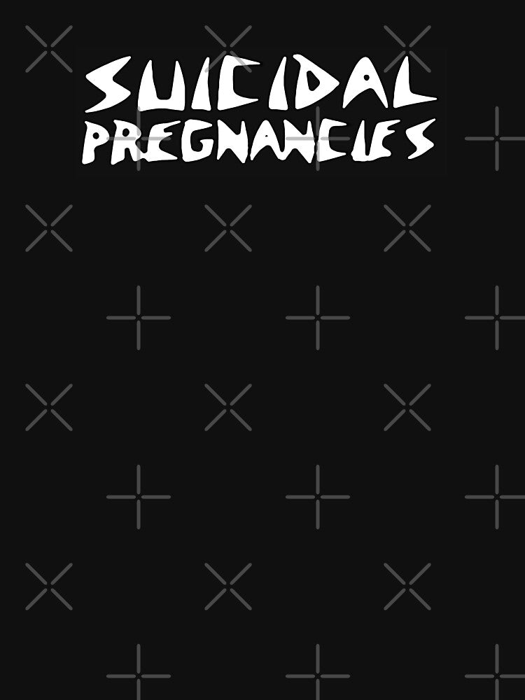 Nicole's "Suicidal Pregnancies" Shirt by MeridianFits