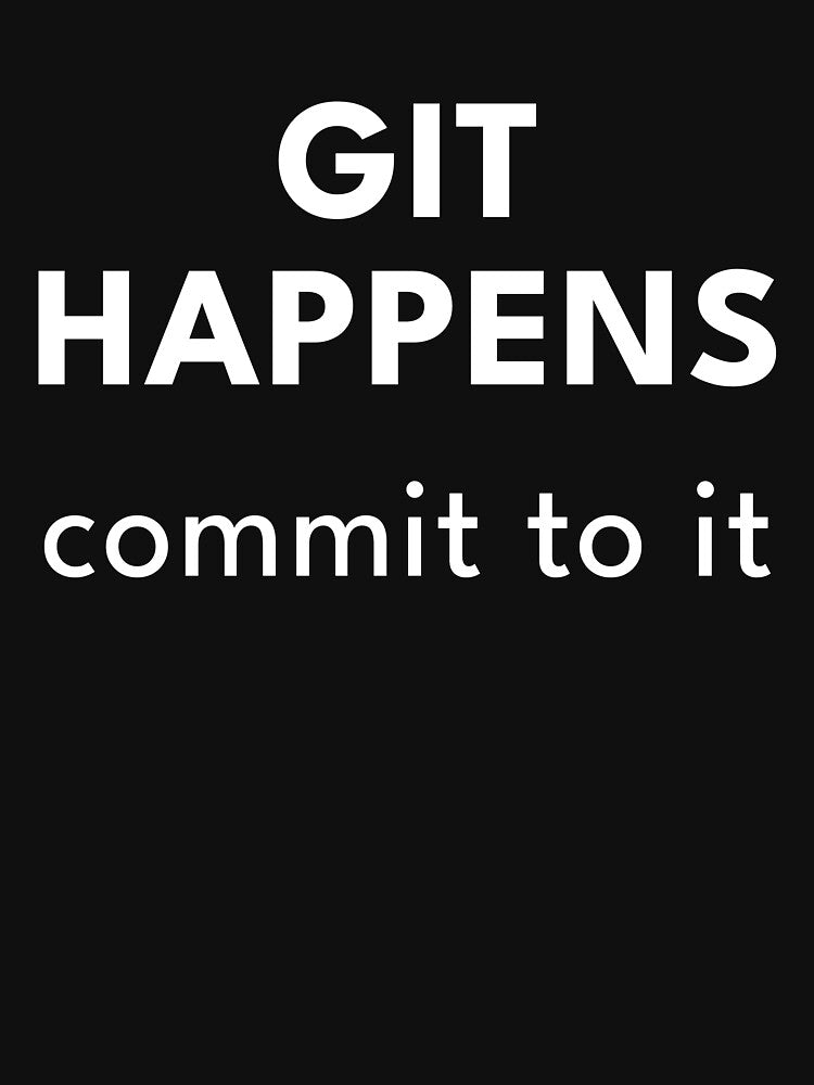 Git Happens. Commit to it by Iba