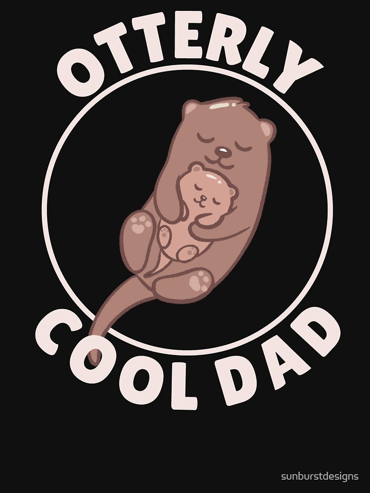Otterly Cool Dad Pun by sunburstdesigns