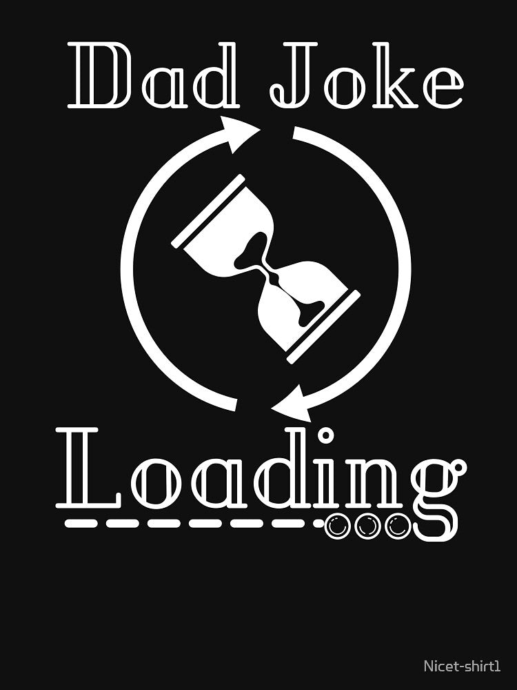 Funny Fathers Day Gift  Dad Joke Loading Funny Dad T Shirt  Funny T Shirt For Dad by Nicet-shirt1