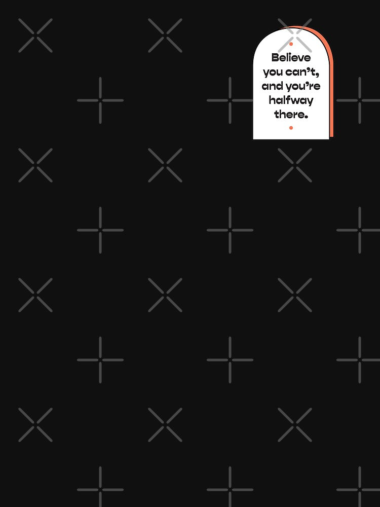 Believe you can't and you're half way there. |  unmotivated funny negative quote by Magic Mango