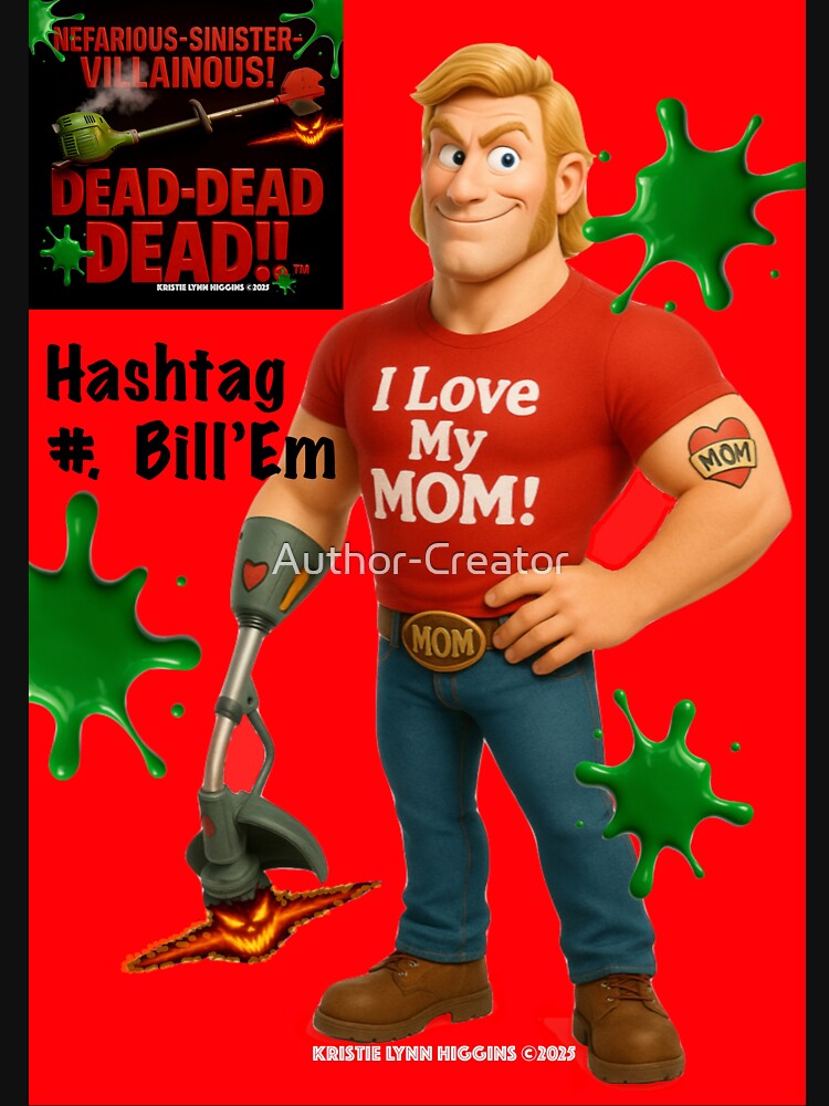 Hashtag #. Bill’Em horror parody character by Author-Creator