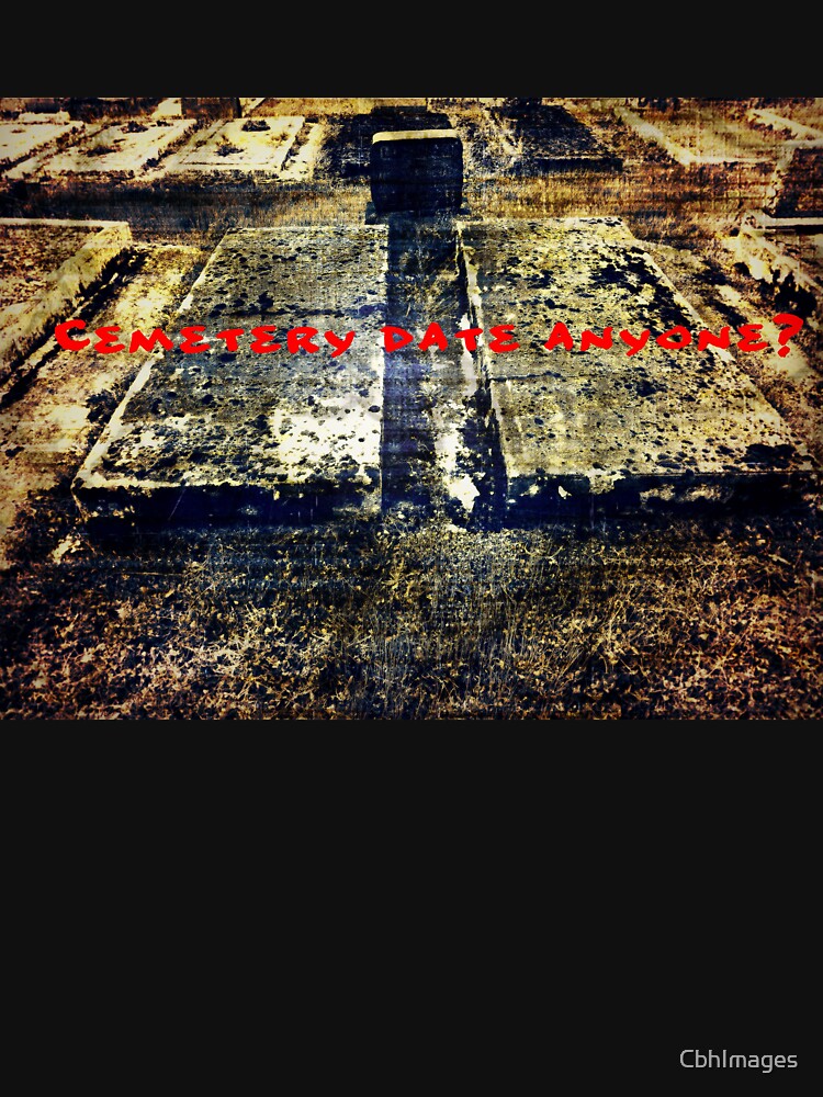 Cemetary date anyone? Design by CbhImages