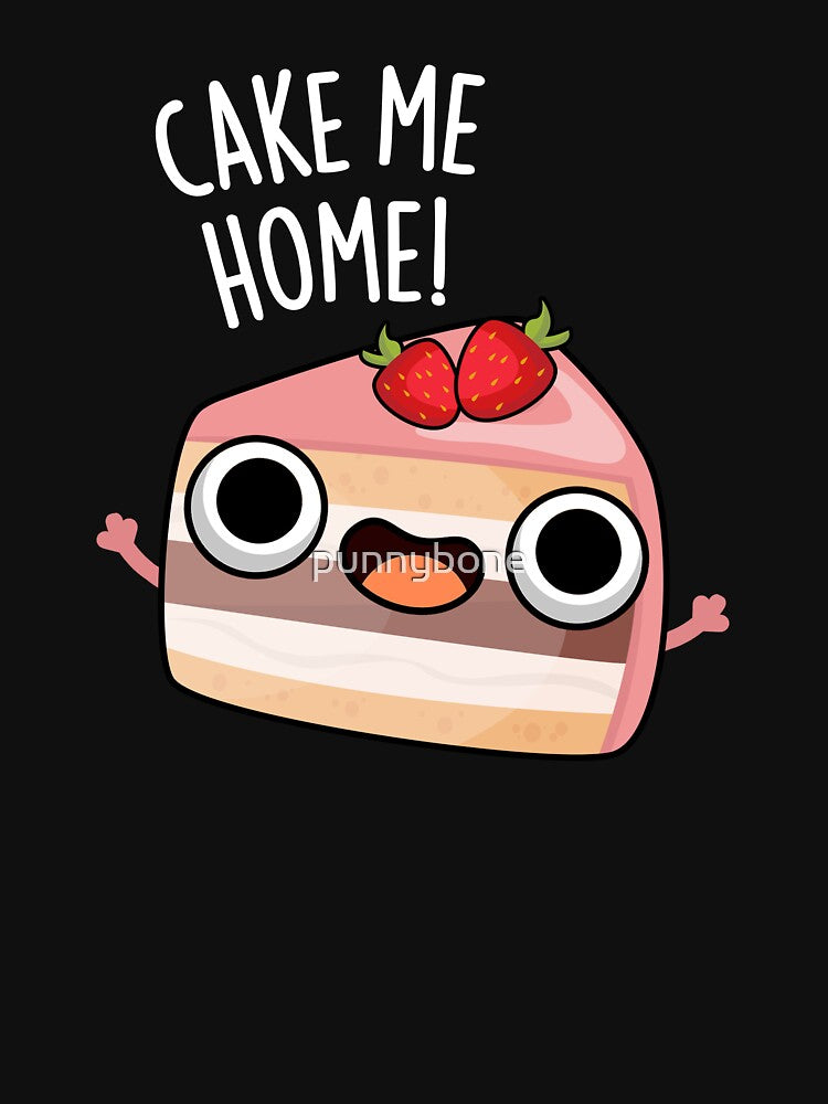 Cake Me Home Funny Food Pun  (Dark BG) by punnybone