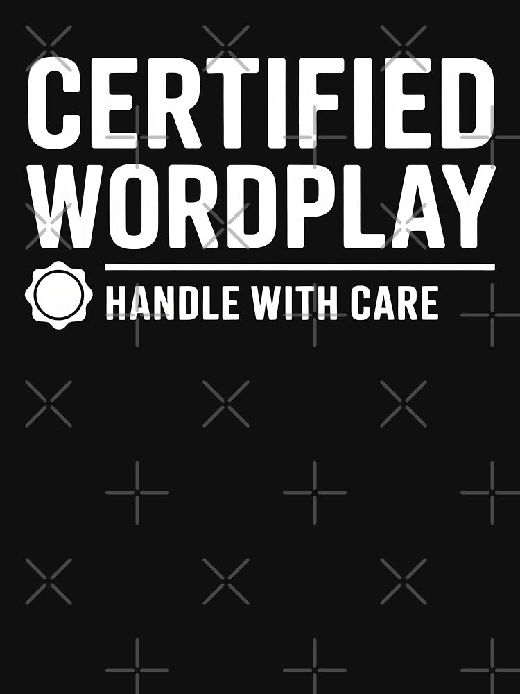 Certified Wordplay Pun Lovers by MooonTees