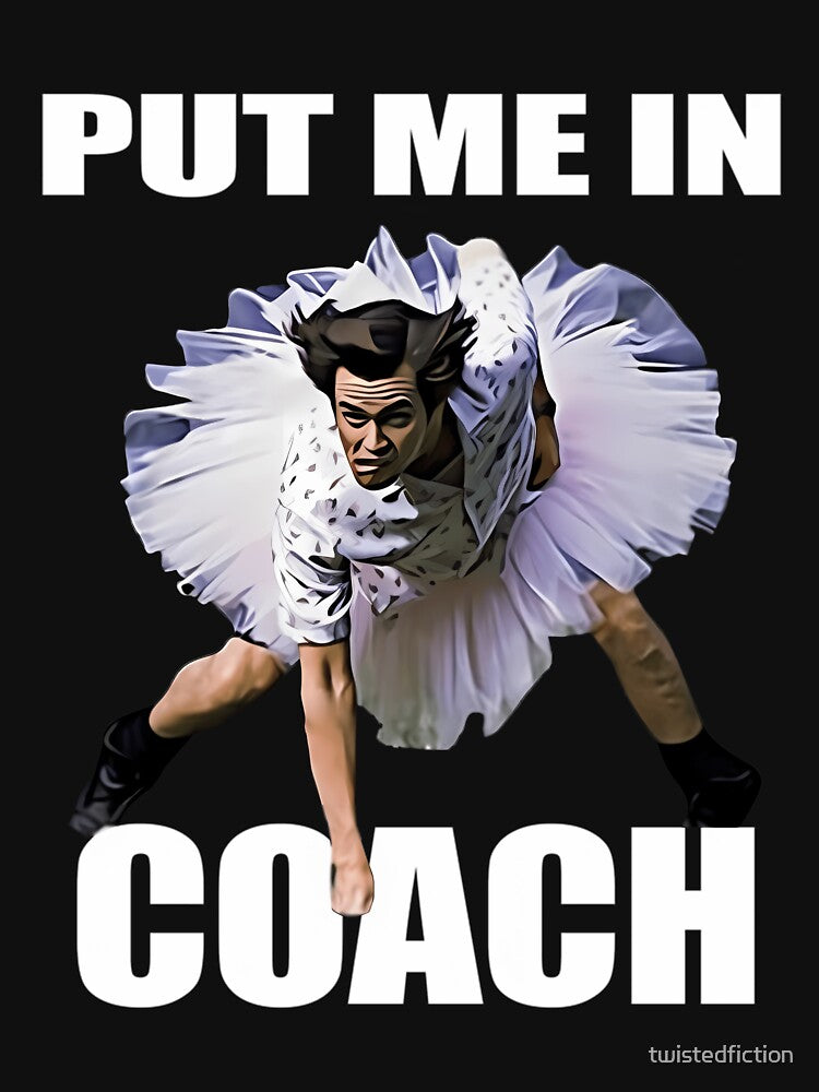 Put me in coach. Put me in. Meme by twistedfiction
