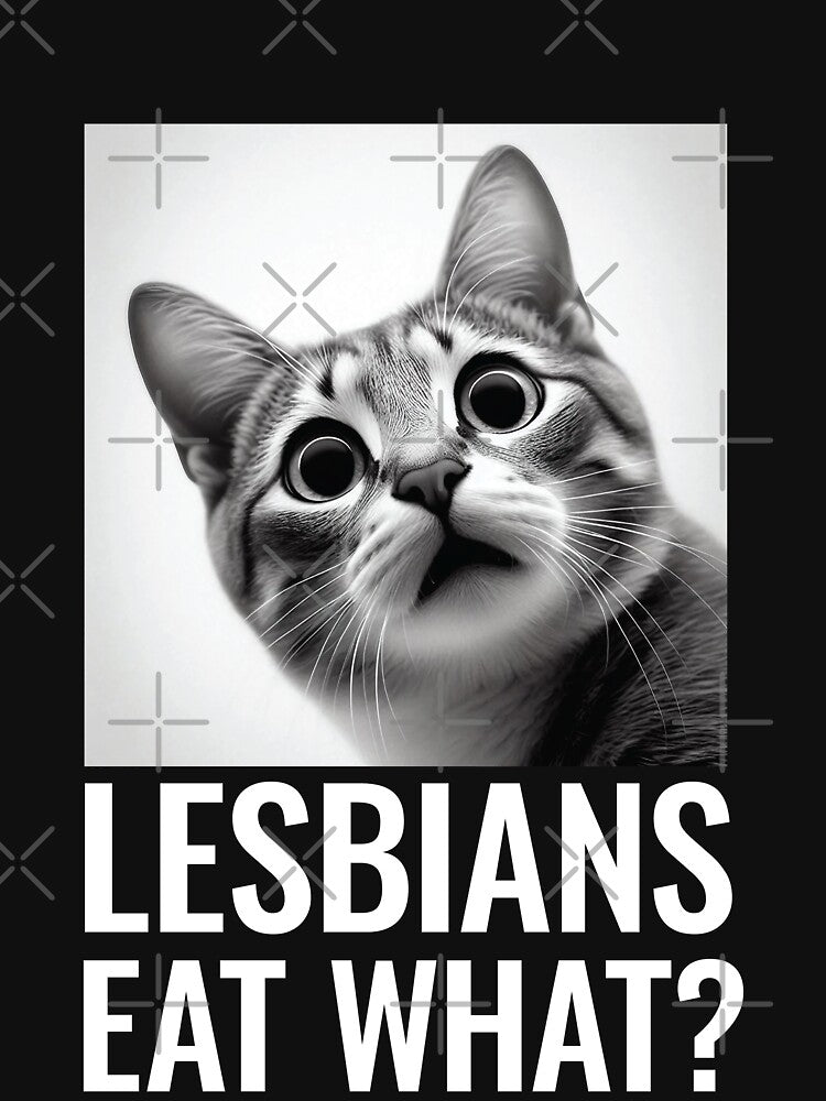 Lesbian Eat What? | Funny Surprised Cat Reaction | LGBTQ+ Humor Meme by PaintedPixels01