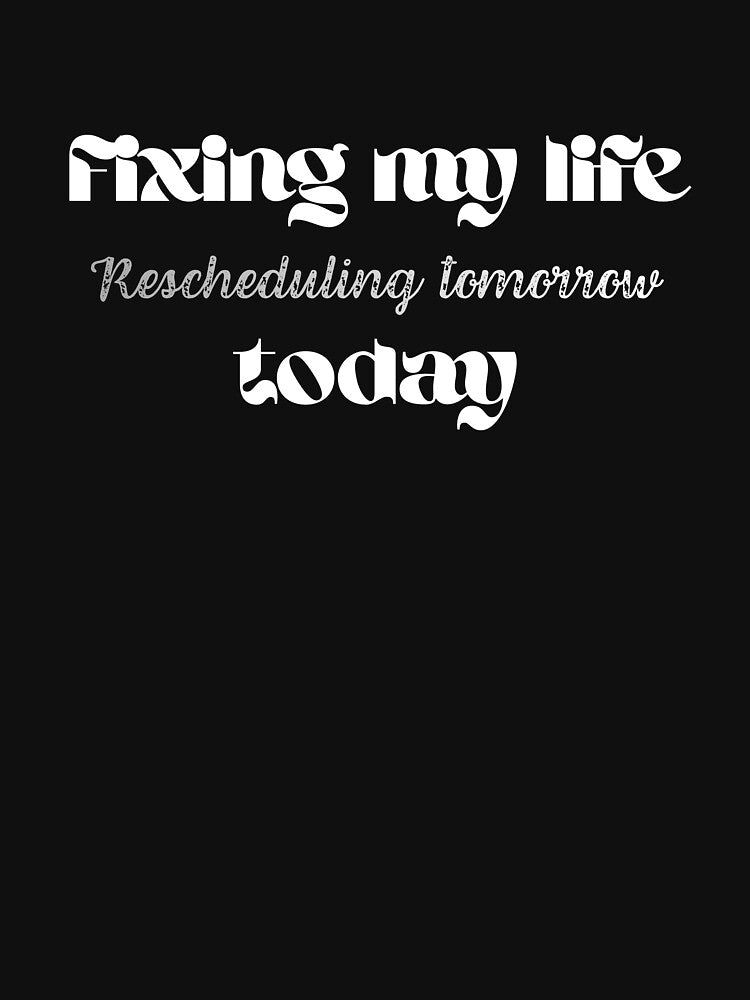 Fixing My Life Today, Sarcasm That Stands Out by JokeAndStyle