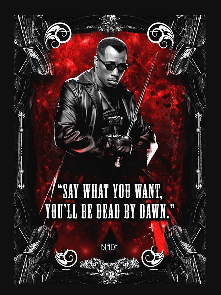 Blade Wesley Snipes quote Premium by cuvavirtuex
