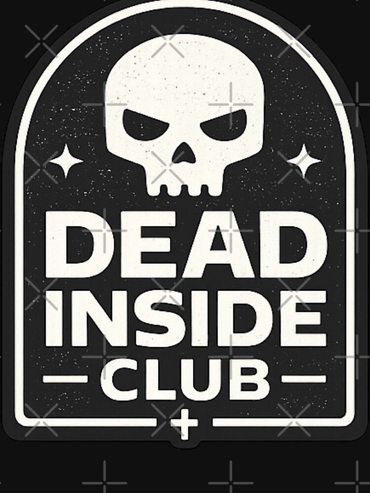 Dead Inside Club Skull – Dark Humor Introvert Gothic Design by SpainDesign77