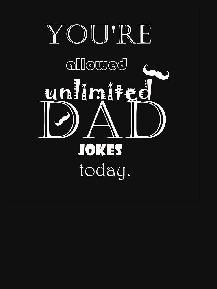 You're allowed nulimited dad Joker Today father's Day father Funny T-Shirt And mug for gilr for men father Day gifts-gifts idea by SittipongDesign