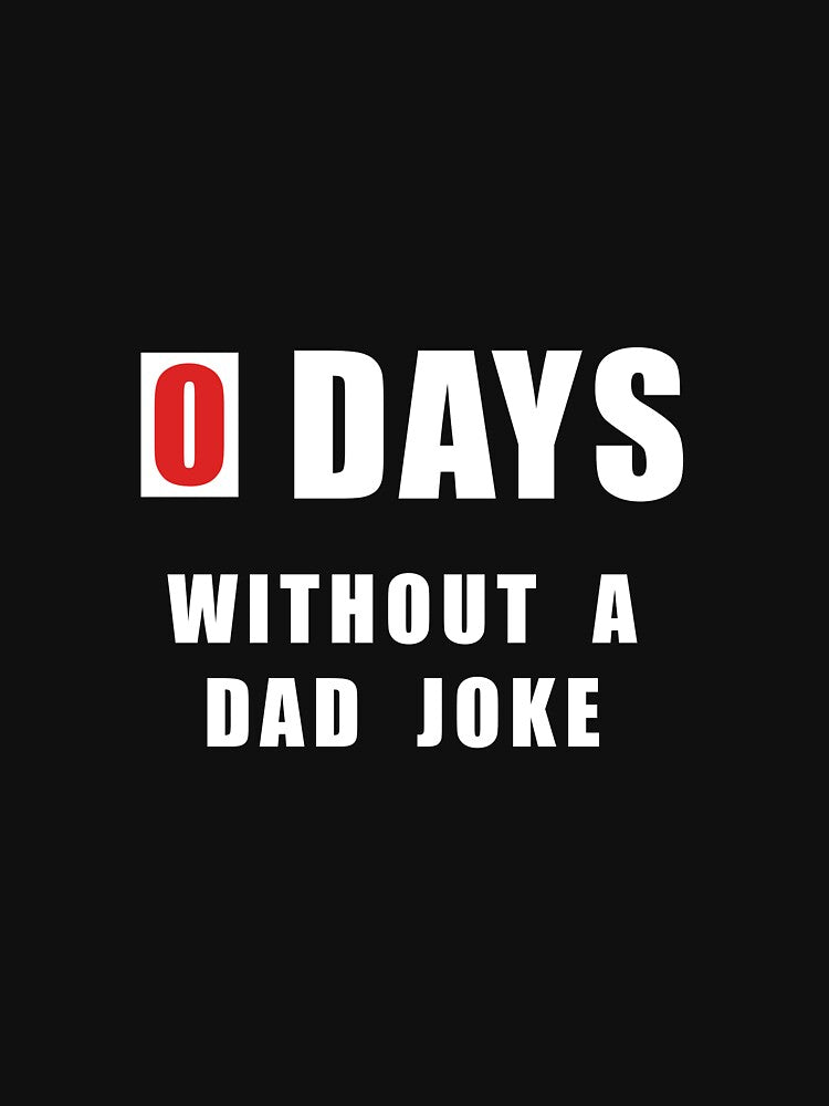 Zero Days without a Dad Joke by Scott Brown